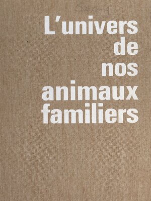 cover image of L'univers de nos animaux familiers